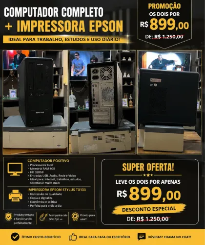 ? SUPER OFERTA! COMPUTADOR + IMPRESSORA EPSON ? KIT COMPLETO POR R$ 899 ?