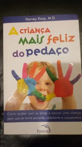 Vendo livro "A criança mais feliz do pedaço" de harvey Karp, M.D.