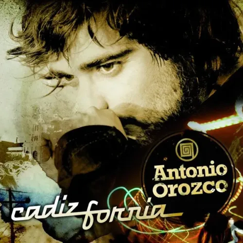 Antonio Orozco - Cadizfornia (CD Oficial Made in Europa)
