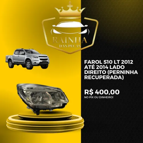 Farol S10 LT 2012 até 2014 Lado Direito