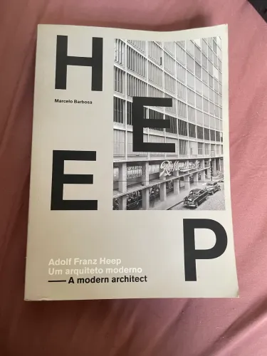 HEEP | Adolf Franz Heep: Um Arquiteto Moderno (Edifício Itália) - Livro de Arquitetura