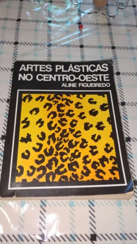 Livro Artes Plásticas No Centro-Oeste (Aline Figueiredo)