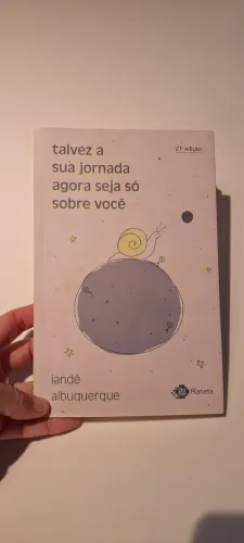 talvez a sua jornada agora seja só sobre você - iandê albuquerque