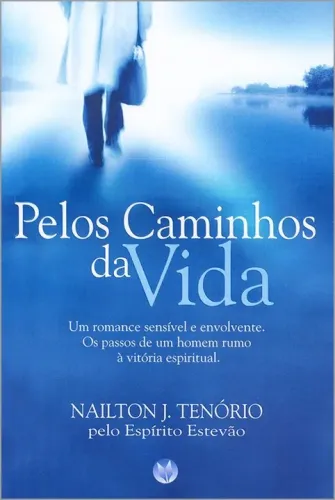 Pelos Caminhos da Vida