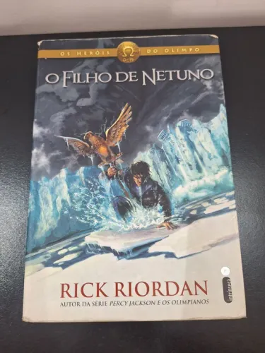 O Filho de Netuno - Os Herois do Olimpo - Rick Riordan