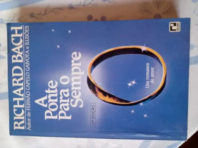 Livro A Ponte para o Sempre de Richard Bach - em ótimo estado