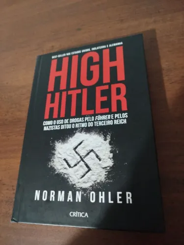 High Hitler - O uso de Drogas pelo Fuhrer