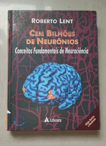 Livro Cem Bilhões de Neurônios - Roberto Lento - Conceitos Fundamentais de Neurociência