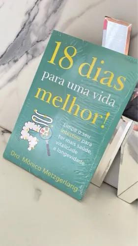 18 Dias para uma Vida Melhor! - Livro Novo