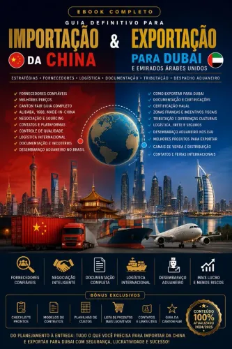 GUIA DEFINITIVO PARA IMPORTAÇÃO DA CHINA E EXPORTAÇÃO PARA DUBAI E EMIRADOS ÁRABES UNIDOS 