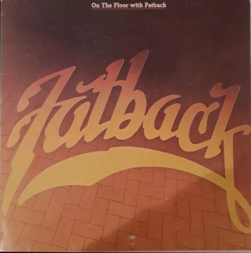 LP "On The Floor With Fatback" - Fatback