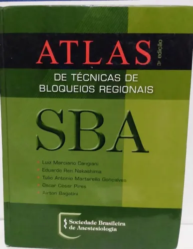 Livro - Atlas De Técnicas De Bloqueios Regionais - Soc.Brasileira De Anestesiologia 
