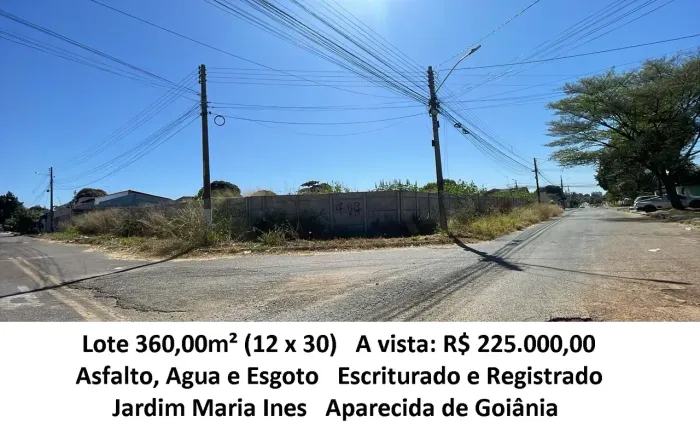 Leia a descrição: Lote 360,00m² (Asfalto, Agua, Esgoto) Jardim Maria Ines