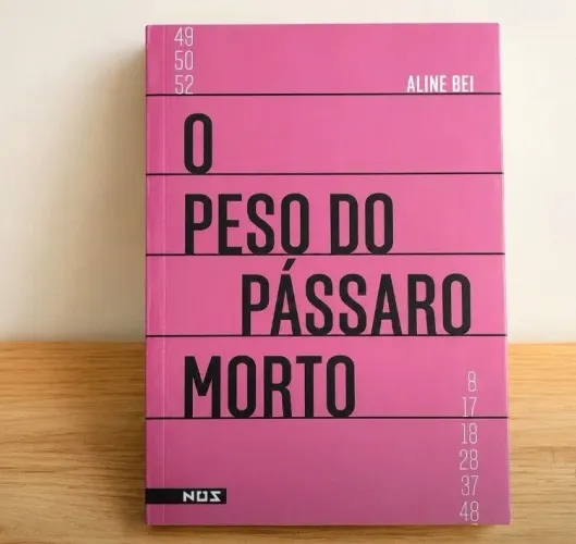 O Peso do Pássaro Morto - Aline Bei 