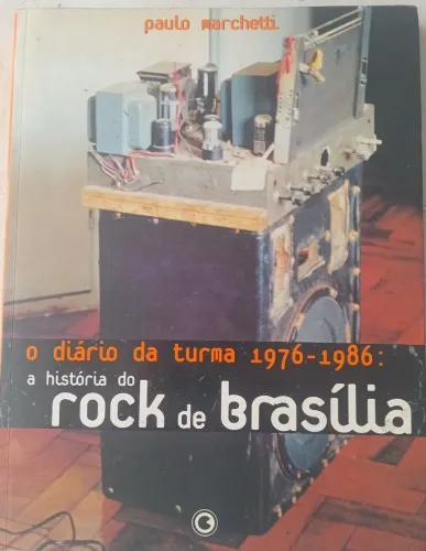 Livro "O Diário da Turma, 1976 -1986: A História do Rock de Brasília"