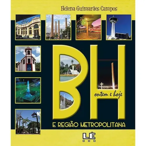Livro:  "BH ontem e hoje" - descubra os encantos de BH