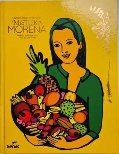 Mistura Morena - Cozinha Tropical Brasileira de Morena Leite e Tuca Reinés