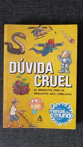 Duvida Cruel - 80 respostas para as perguntas mais cabeludas