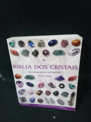 Livro A Bíblia dos Cristais O Guia Definitivo dos Cristais de Judy Hall