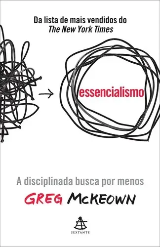 Essencialismo Edição Especial. A Disciplinada Busca Por Menos. Mckeown, Greg. Português. E