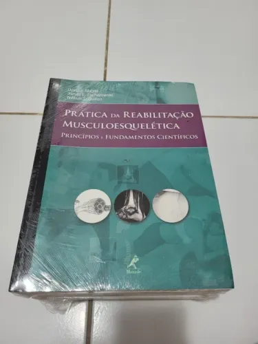 Prática da reabilitação musculoesquelética: Princípios e fundamentos científico