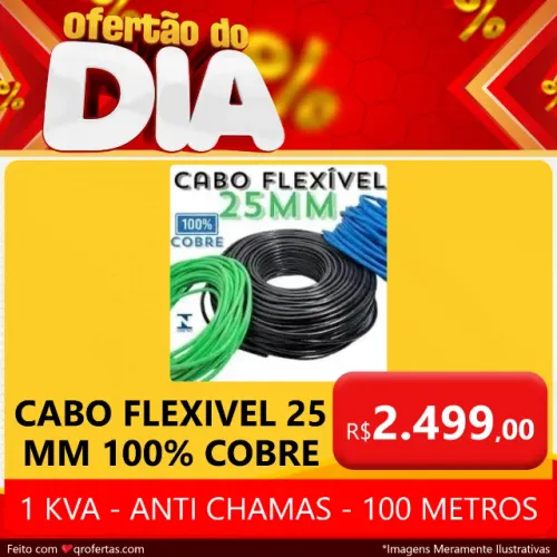 CABO FLEXIVEL 25 MM - 100 % COBRE - CERTIFICADO PELO INMETRO 