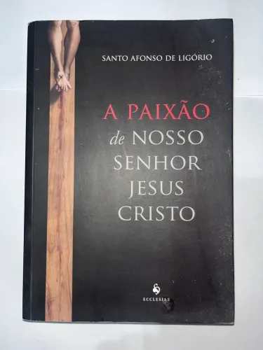 Livro a Paixão de Nosso Senhor Jesus Cristo