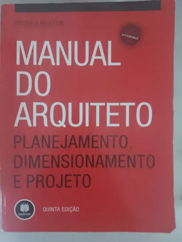 Livro: Manual do Arquiteto Planejamento, Dimensionamento e projeto