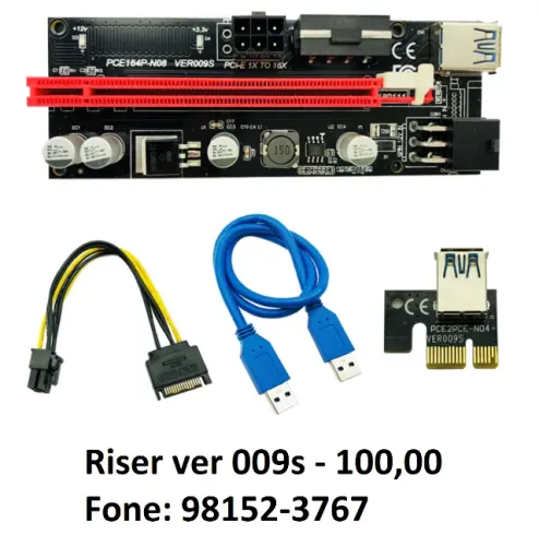 placa Riser V009s 100,00 / Riser V009s plus 120,00 Pci-E 1x A 16x Mineração