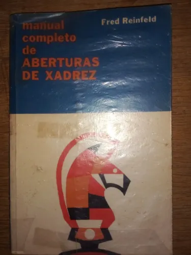 Manual Completo de Aberturas de Xadrez - Fred Reinfeld