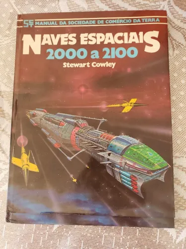 Livro "Naves Espaciais 2000 a 2100 - Manual da Sociedade de Comércio da Terra",