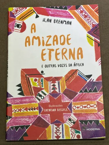 Livro A amizade eterna e outras vozes da África - Ilan Brenman