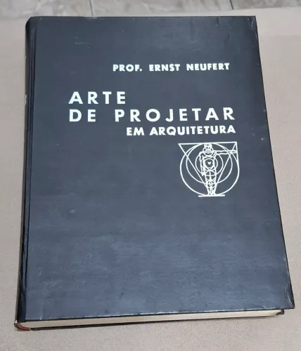 Livro Arte de Projetar em Arquitetura - Ernst Neufert - 7ª edição 1981