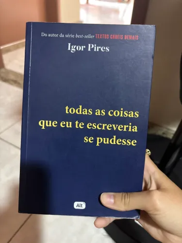 Livro "Todas as coisas que eu te escreveria se pudesse" de Igor Pires 
