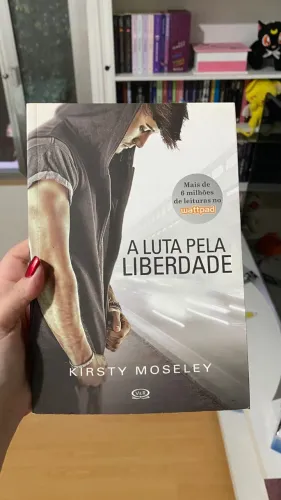 A luta pela liberdade - Kirsty Moseley