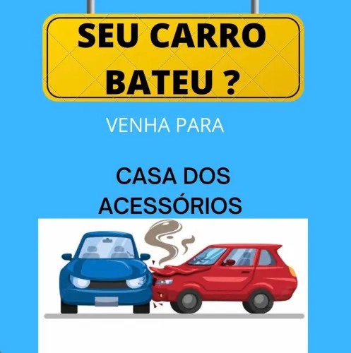 CARRO BATEU? CASA DOS ACESSÓRIOS (FEIRA-Ba)