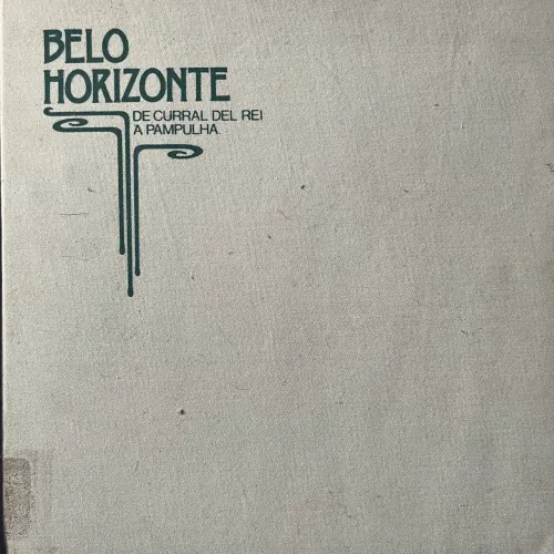 Belo Horizonte- De Curral del Rei a Pampulha