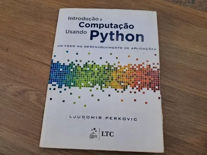 Introdução à Computação Usando Python: Um Foco no Desenvolvimento de Aplicações 10° Edição
