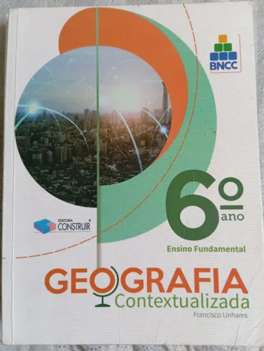 Livro de Geografia  Contextualizado 6 ano Francisco Linhares editora Construir 