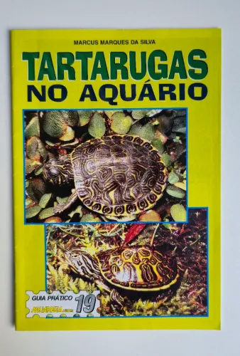 Manual Tartarugas no Aquário - Guia Prático do Aquarista 19 - Marcus Marques da Silva