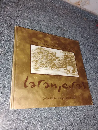 Memórias e Curiosidades do Bairro de Laranjeiras
