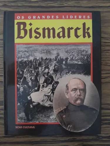 Grandes Líderes - Bismarck