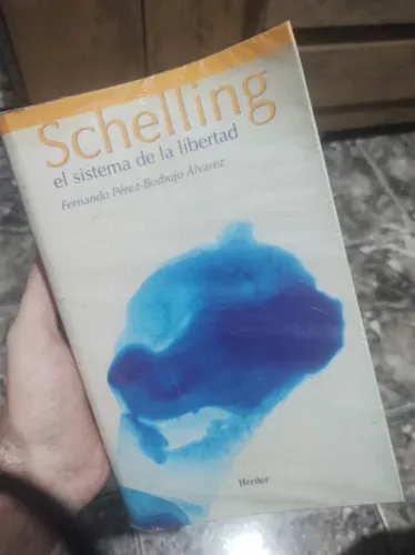 Schelling, el Sistema de la Liberdad - Fernando Pérez-Borbujo Álvarez