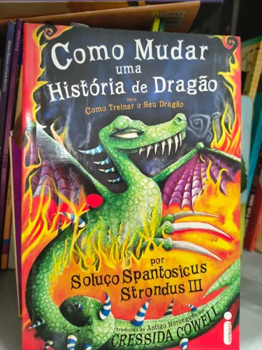 Como mudar a história de um dragão - Cressida Cowell