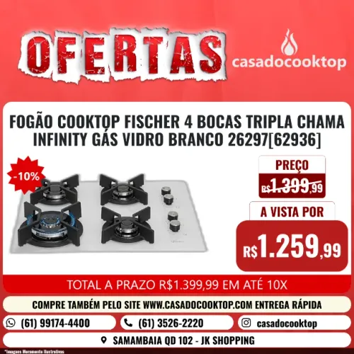 FOGÃO COOKTOP FISCHER 4 BOCAS TRIPLA CHAMA INFINITY GÁS VIDRO BRANCO 26297[62936]