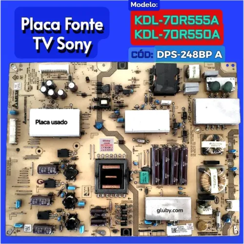 PLACA FONTE TV SONY KDL-70R555A KDL-70R550A CÓDIGO: DPS-248BP A