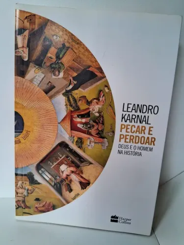 Livro Pecar E Perdoar - Deus E O Homem Na História - Leandro Karnal [2017]