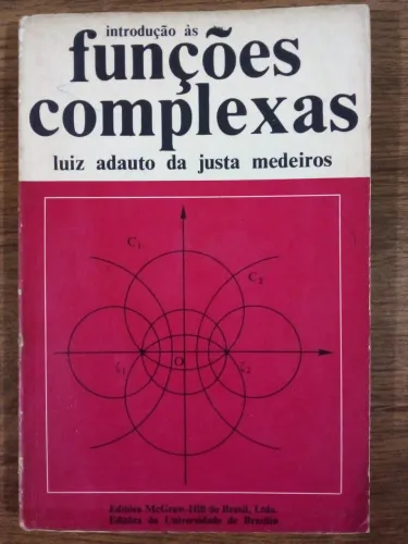 Introdução às  Funções Complexas - Luiz Adauto da Justa Medeiros