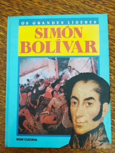 Os Grandes Líderes Simón Bolivar
