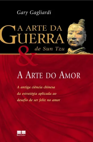 A Arte da Guerra de Sun Tzu e a Arte do Amor